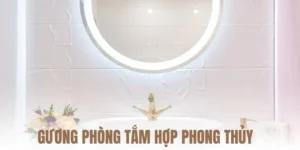 gương phòng tắm hợp phong thủy