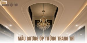 Mẫu Gương Ốp Trần Trang Trí