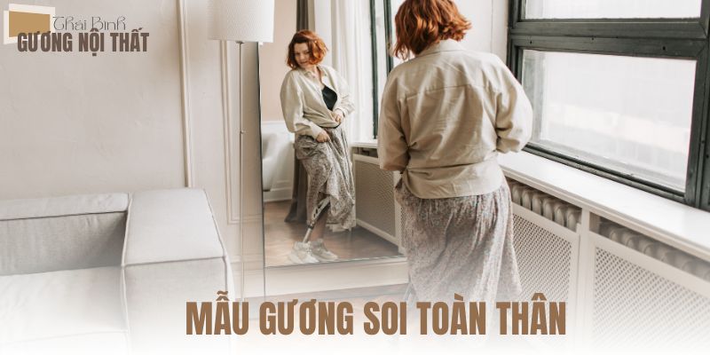 MẪU GƯƠNG SOI TOÀN THÂN