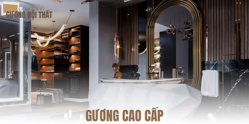 Gương cao cấp