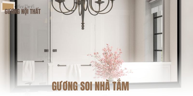 Gương soi nhà tắm