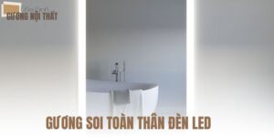 Gương soi toàn thân đèn LED