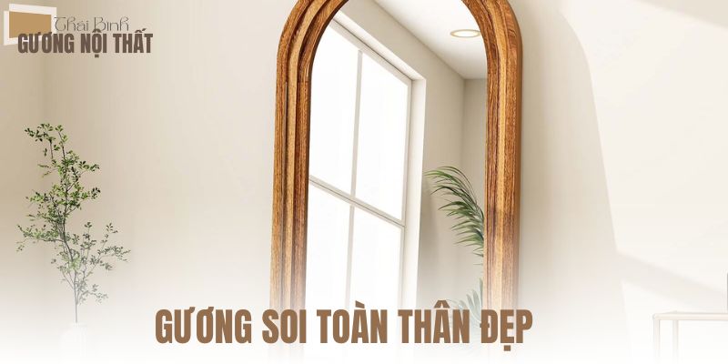 Gương soi toàn thân đẹp