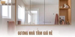 Gương nhà tắm giá rẻ