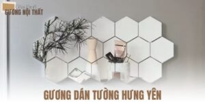 Gương dán tường Hưng Yên