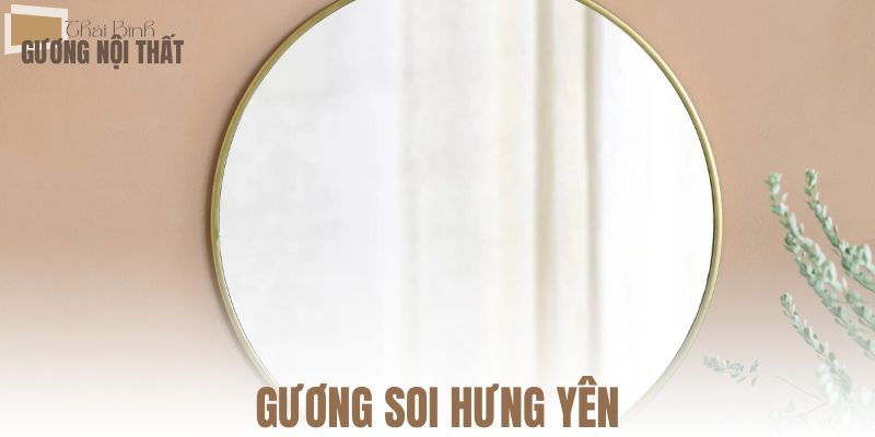 Gương soi Hưng Yên