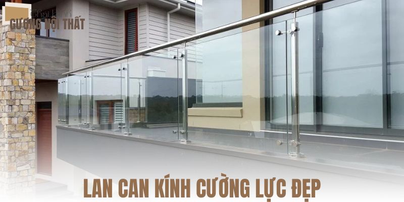 Lan can kính cường lực đẹp