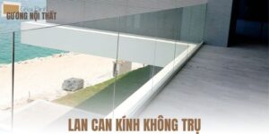 Lan can kính không trụ