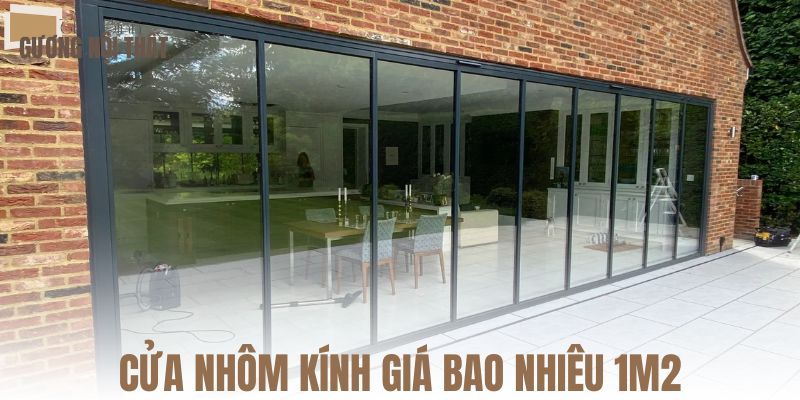 Cửa nhôm kính giá bao nhiêu 1m2