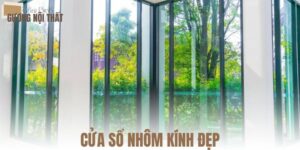 Cửa sổ nhôm kính đẹp