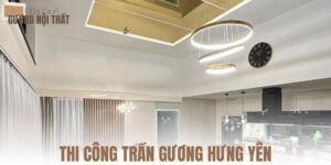 Thi công trần gương Hưng Yên