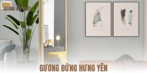 Gương đứng Hưng Yên