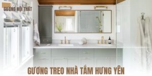 Gương treo nhà tắm Hưng Yên