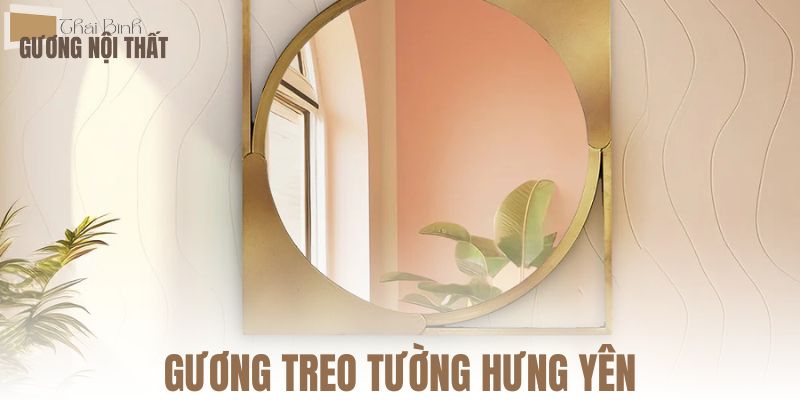 Gương treo tường Hưng Yên