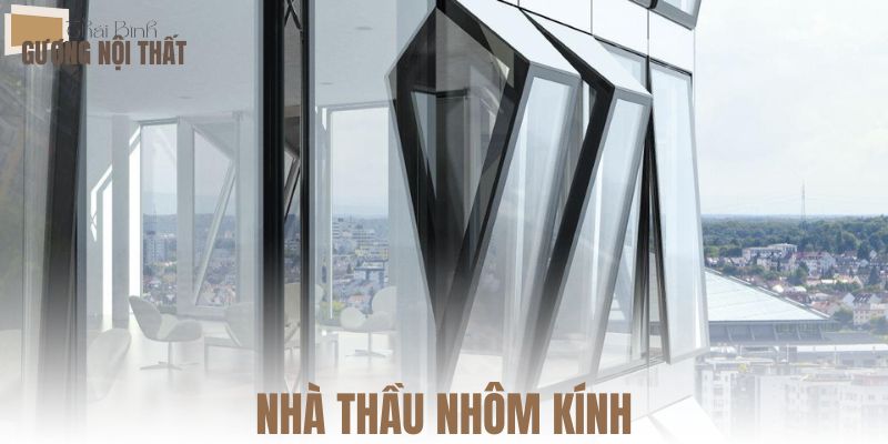 Nhà thầu nhôm kính