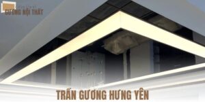 Trần gương Hưng Yên