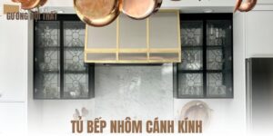 Tủ bếp nhôm cánh kính