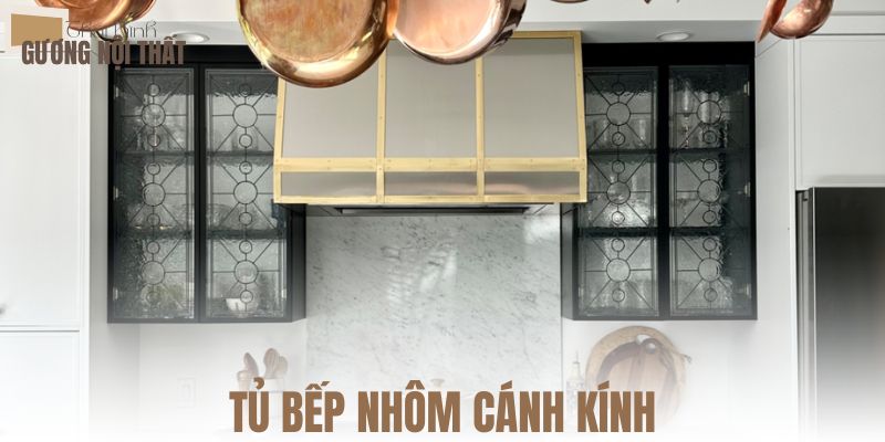 Tủ bếp nhôm cánh kính