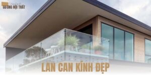 Lan can kính đẹp