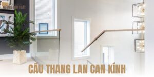 Cầu thang lan can kính