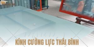 Kính cường lực Thái Bình