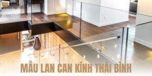 Mẫu lan can kính Thái Bình